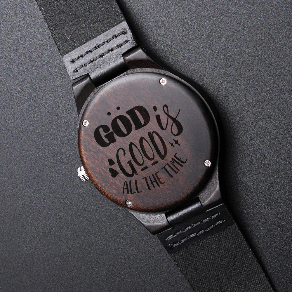 God is Good All the Time Faith Based Engraved Wooden Watch