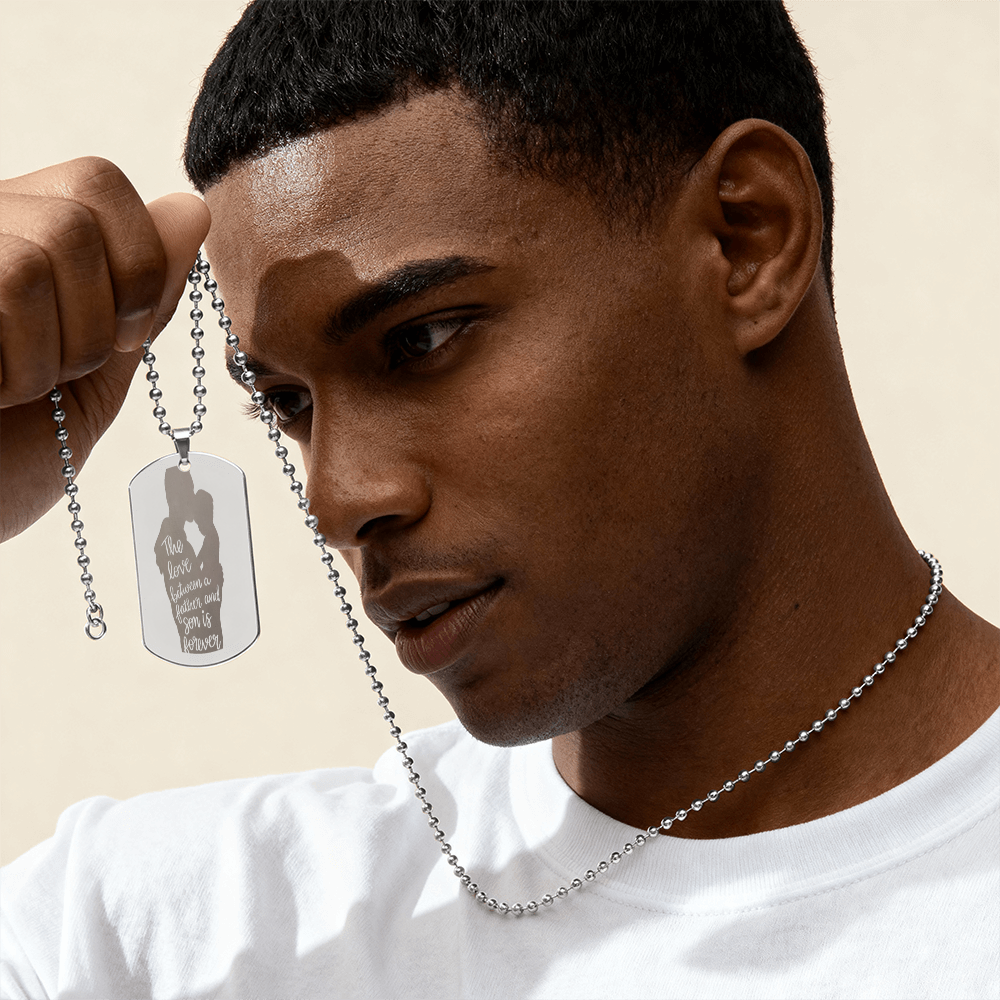 The Love Between Father & Son is Forever Engraved Dog Tag Necklace