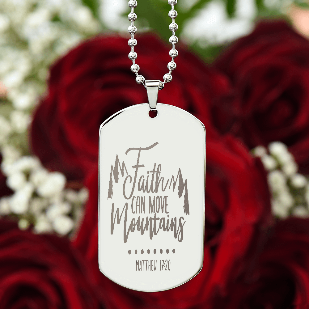 Faith Can Move Mountains Engraved Dog Tags Necklace