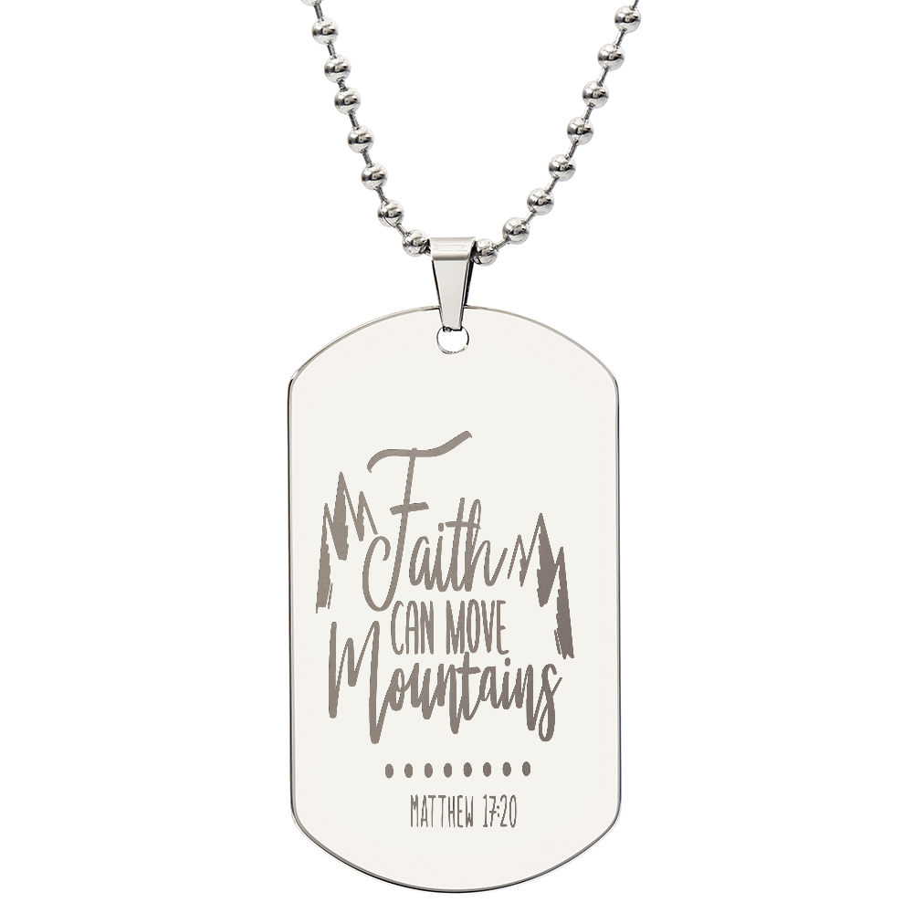 Faith Can Move Mountains Engraved Dog Tags Necklace