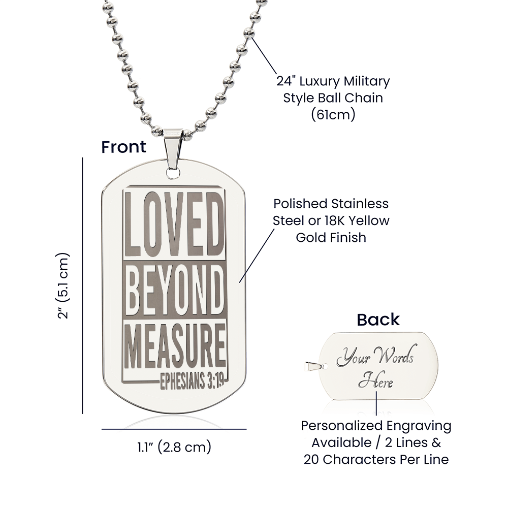 Loved Beyond Measure Ephesians 3:19 Engraved Dog Tags Necklace