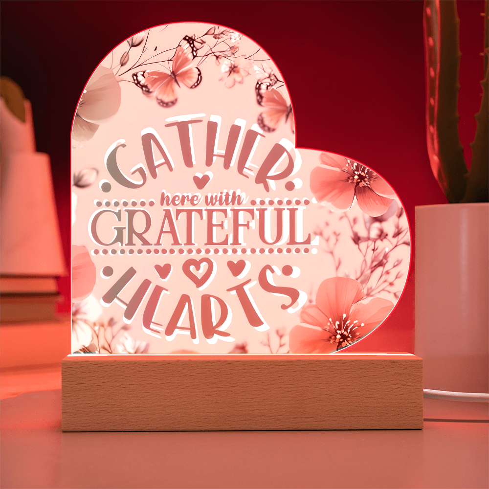Gather Here with Grateful Hearts Orange Acrylic LED Sign