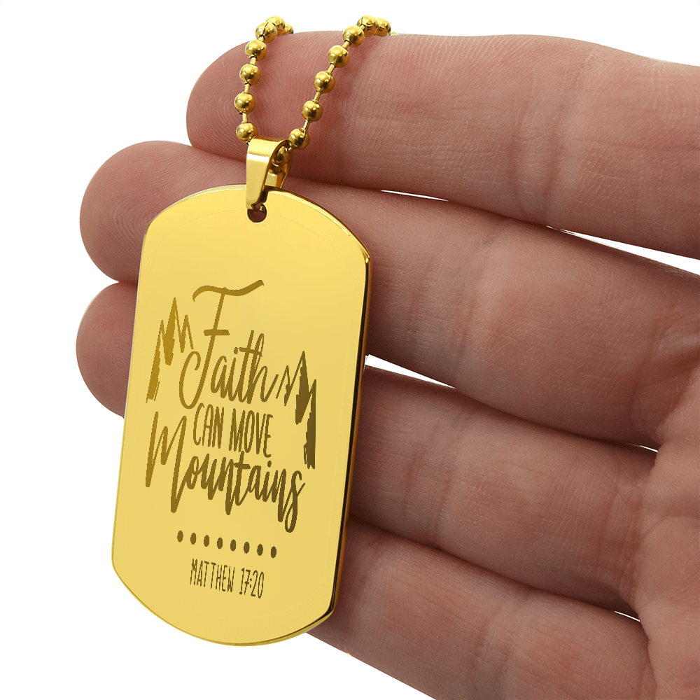 Faith Can Move Mountains Engraved Dog Tags Necklace