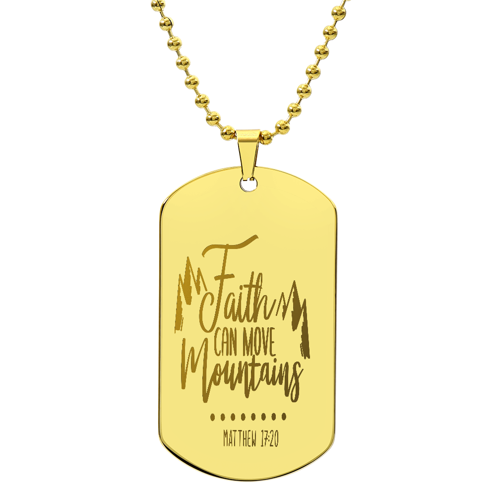 Faith Can Move Mountains Engraved Dog Tags Necklace