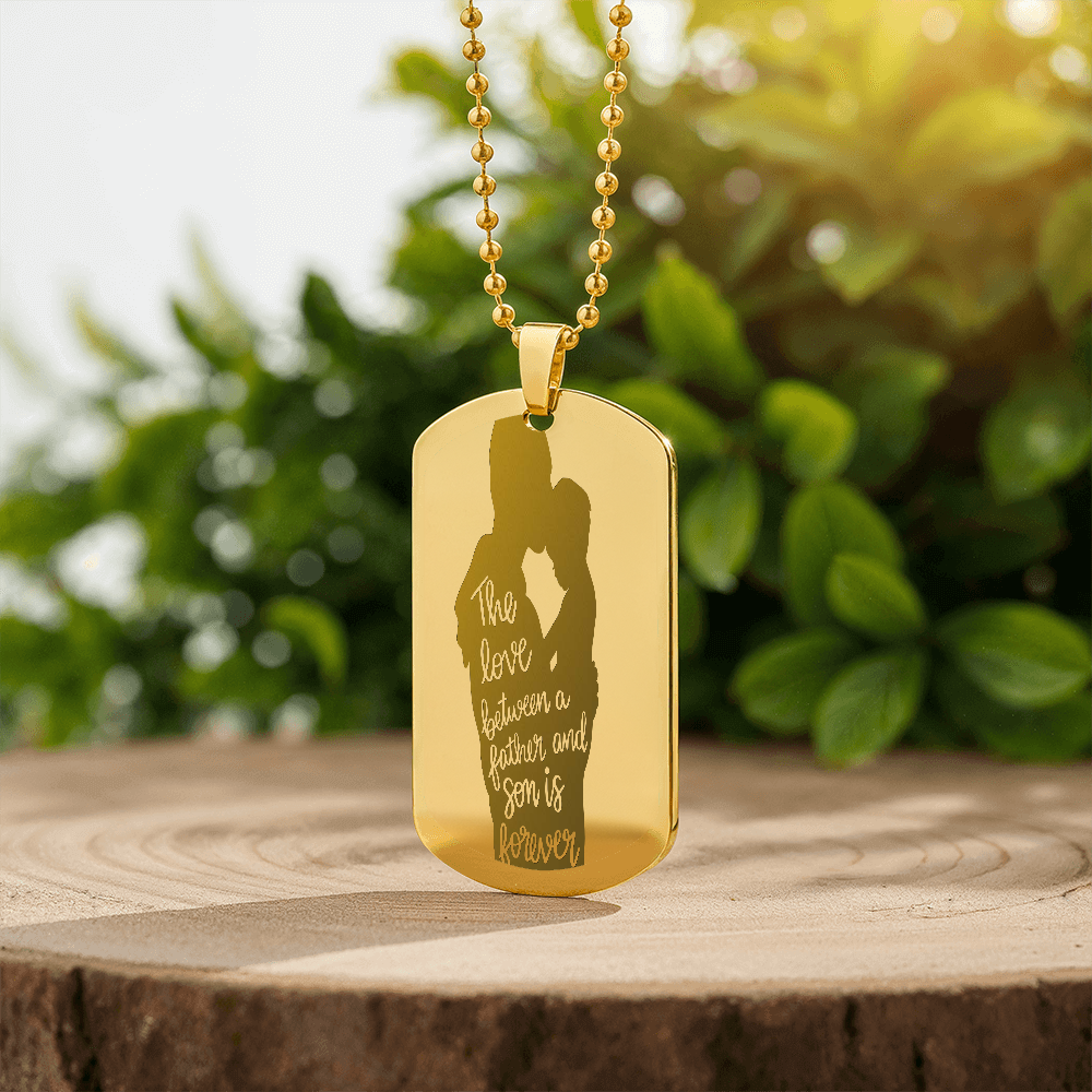 The Love Between Father & Son is Forever Engraved Dog Tag Necklace