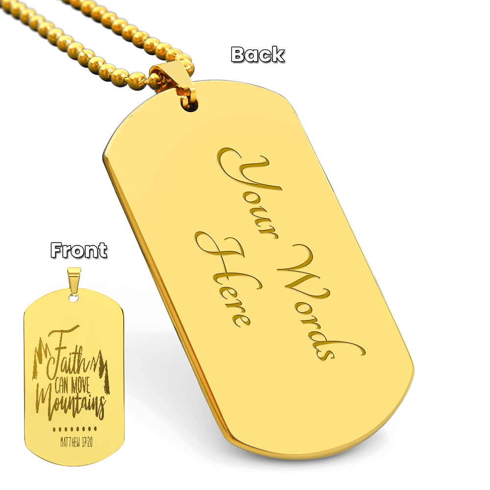 Faith Can Move Mountains Engraved Dog Tags Necklace