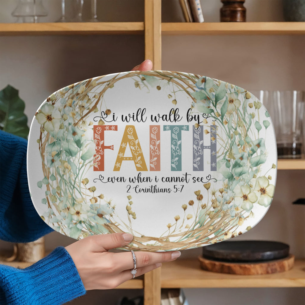 I Will Walk by Faith Even When I Cannot See Oval 10" x 14" Platter