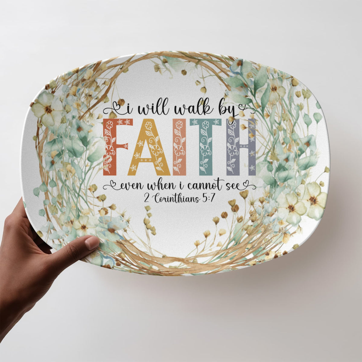 I Will Walk by Faith Even When I Cannot See Oval 10" x 14" Platter