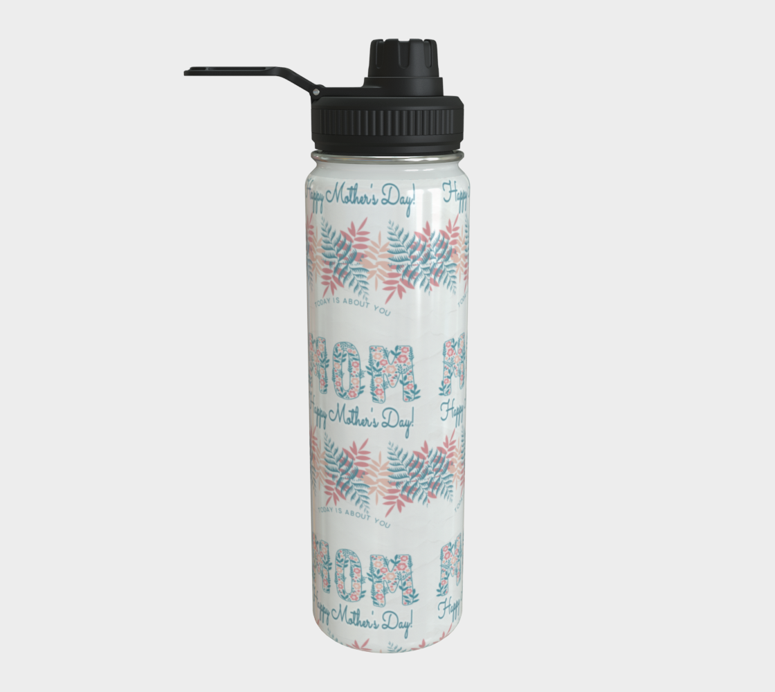 Mother's Day Today is About Mom Steel Water Bottle