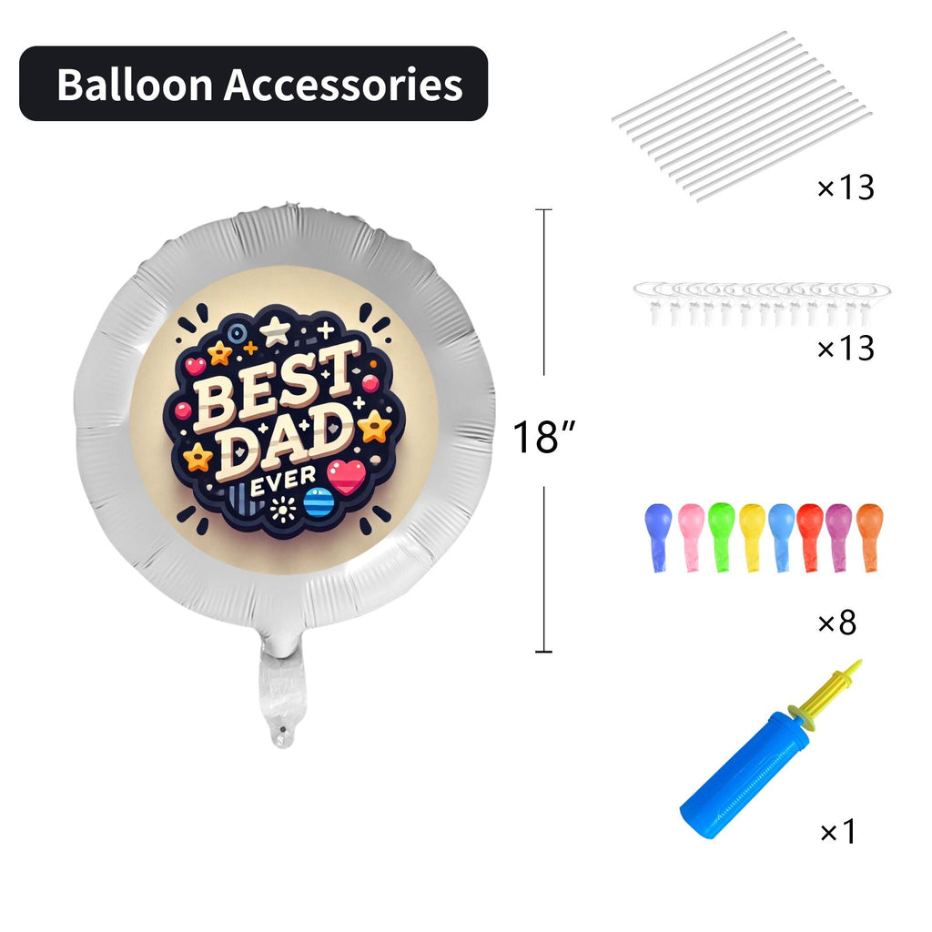 Best Dad Ever Circle 18-inch Custom Aluminum Foil Balloons - Pack of 5 (Made in USA)