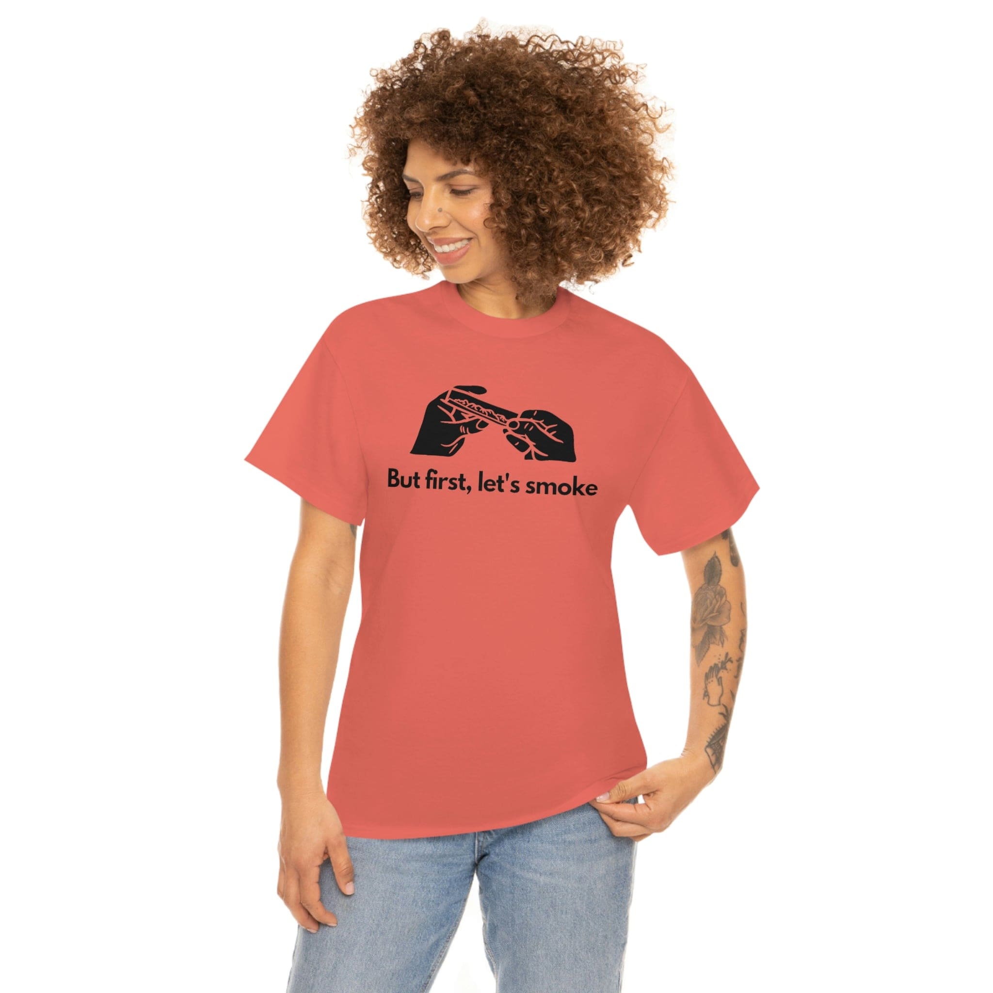 But First, Let's Smoke Tee