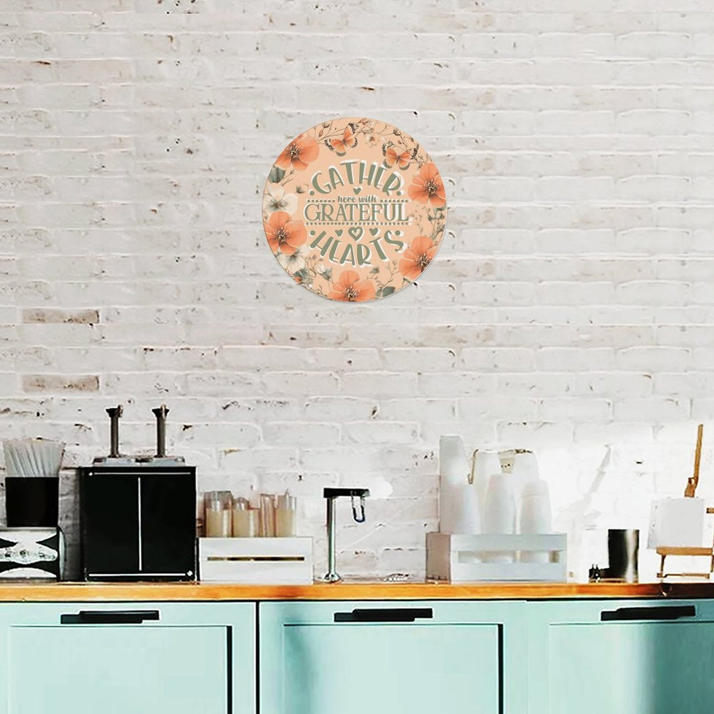 Gather Here with Grateful Hearts Orange Floral Round Aluminum Plaque (Made in USA)