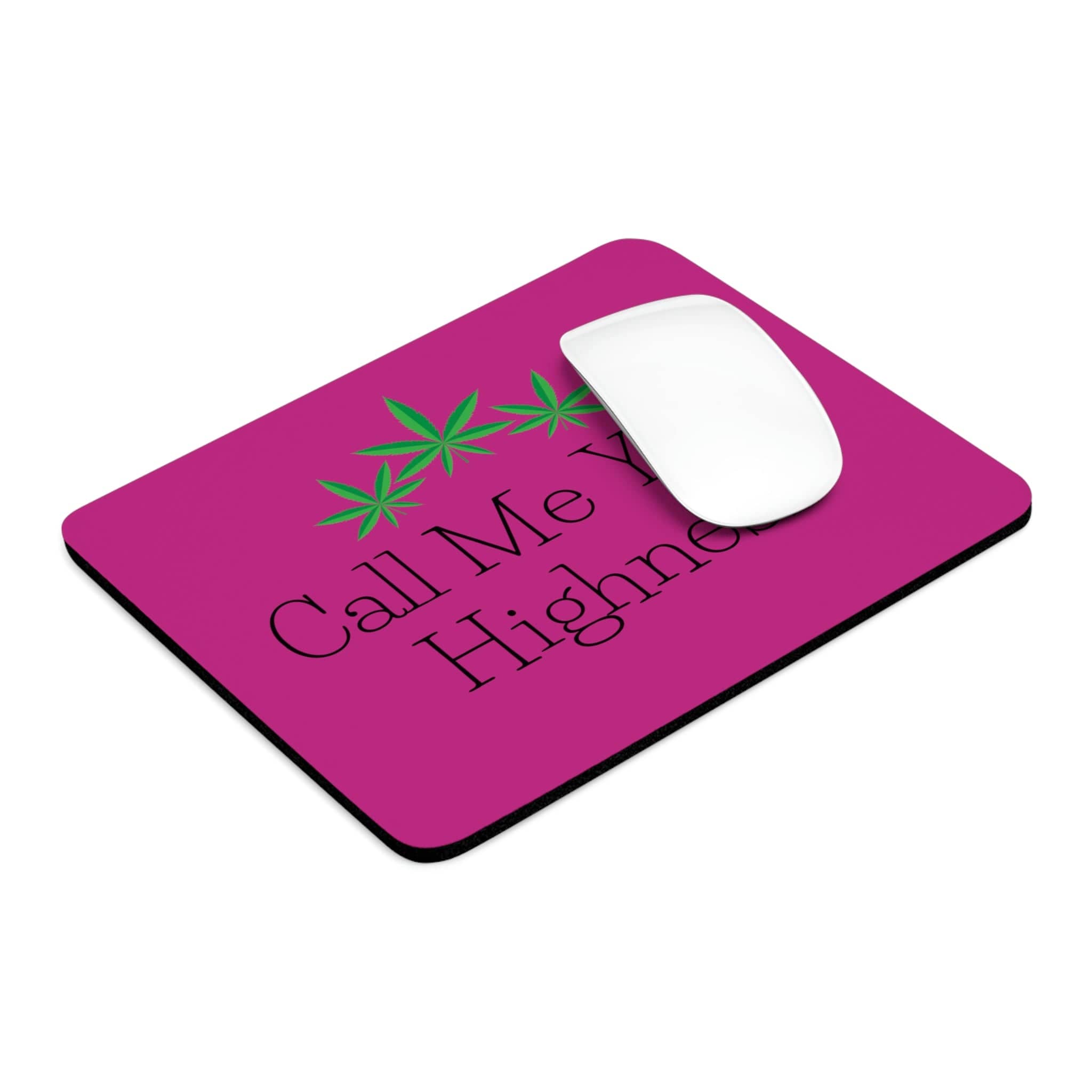 Call Me Your Highness Mouse Pad