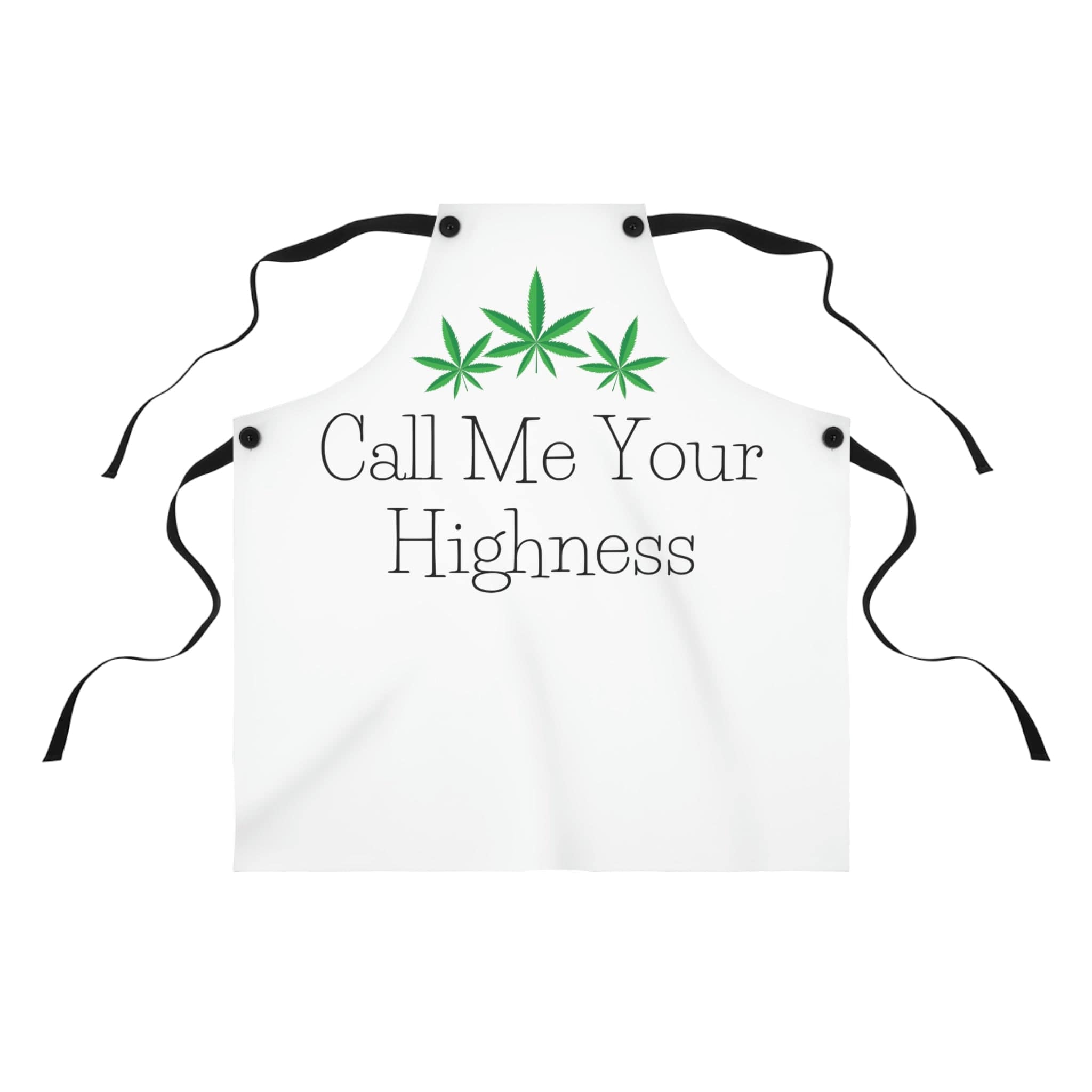 Call Me Your Highness Chef's Weed Apron