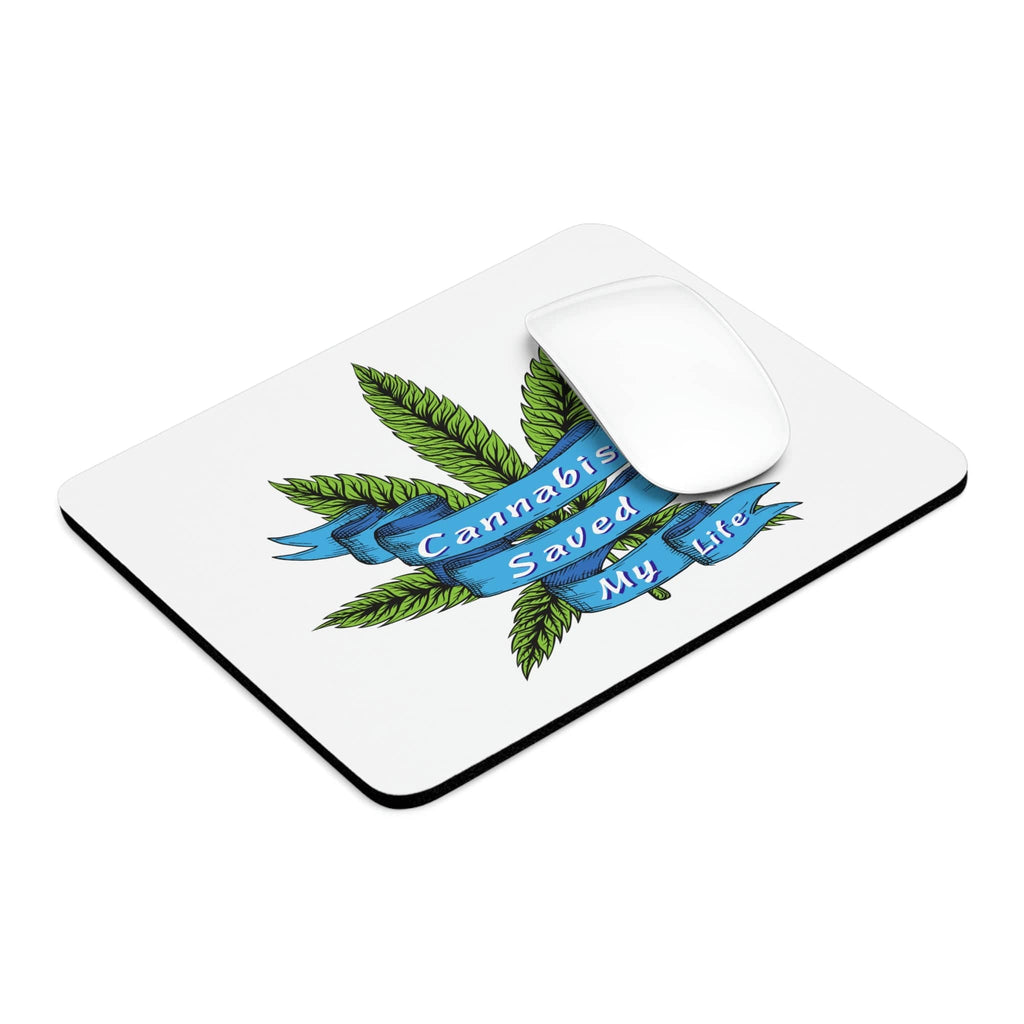 Cannabis Saved My Life Mouse Pad