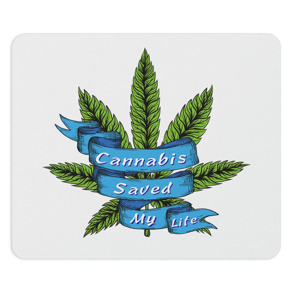 Cannabis Saved My Life Mouse Pad