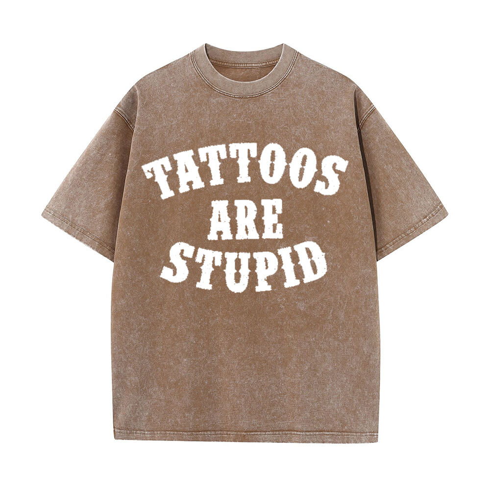 Multicolor Tattoos Are Stupid Vintage Washed T-shirt