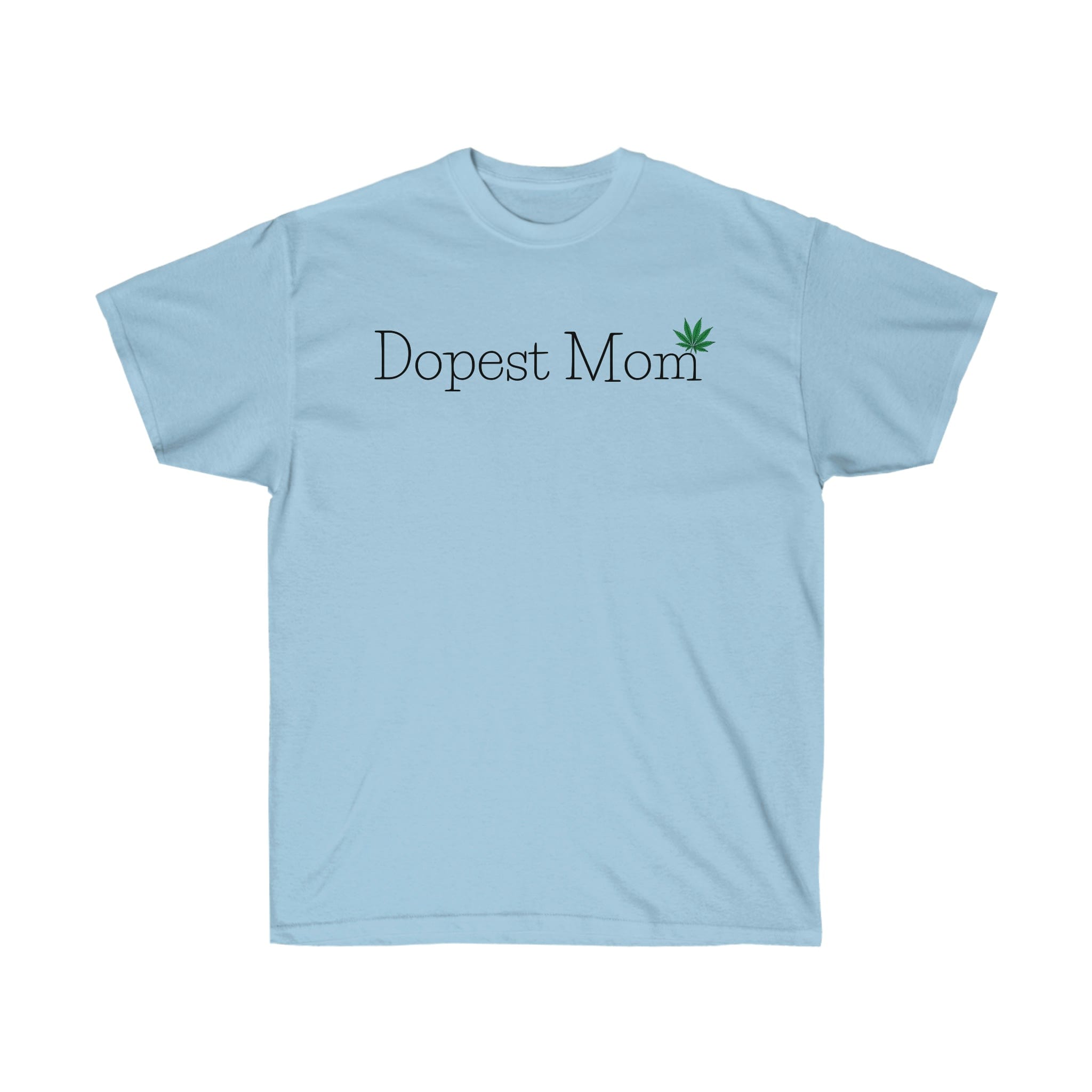 Dopest Mom Weed T-Shirt
