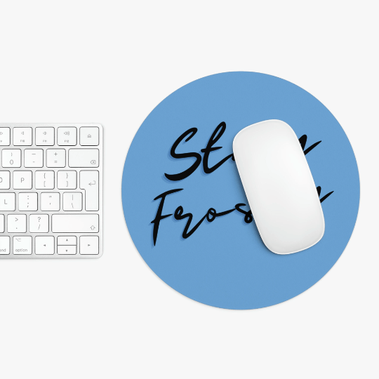Stay Frosty Blue Mouse Pad