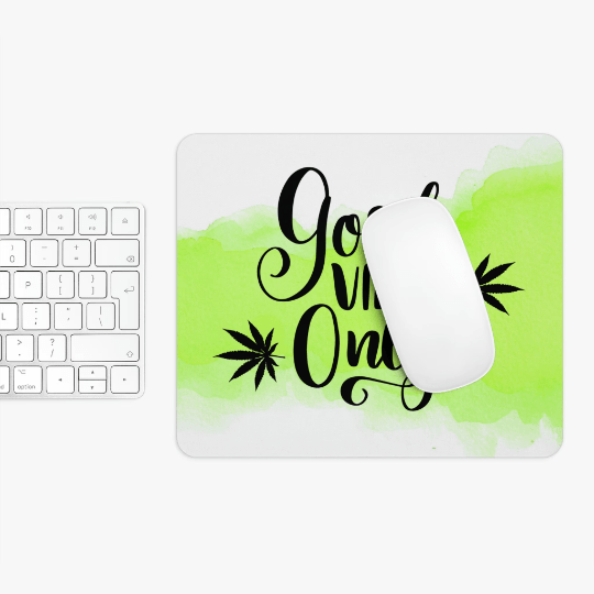 Good Vibes Only Cannabis Mousepad