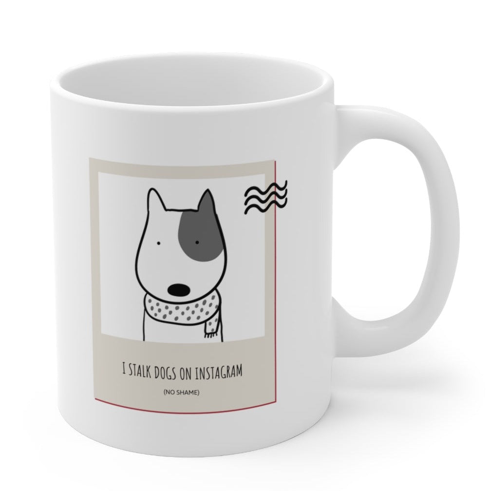 I Stalk Dogs on IG Mug
