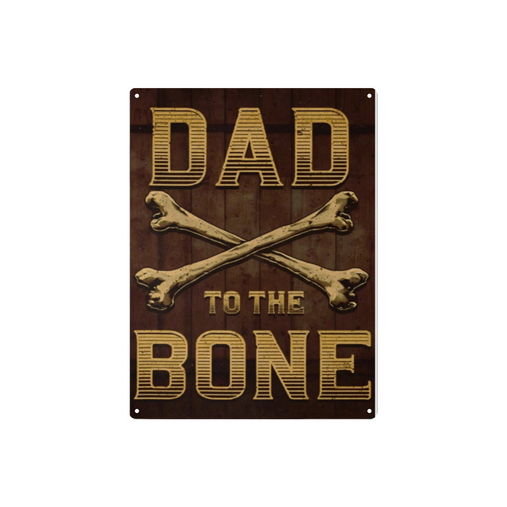 Dad to the Bone Father's Day Metal Tin Sign 12"x16" (Made in USA)