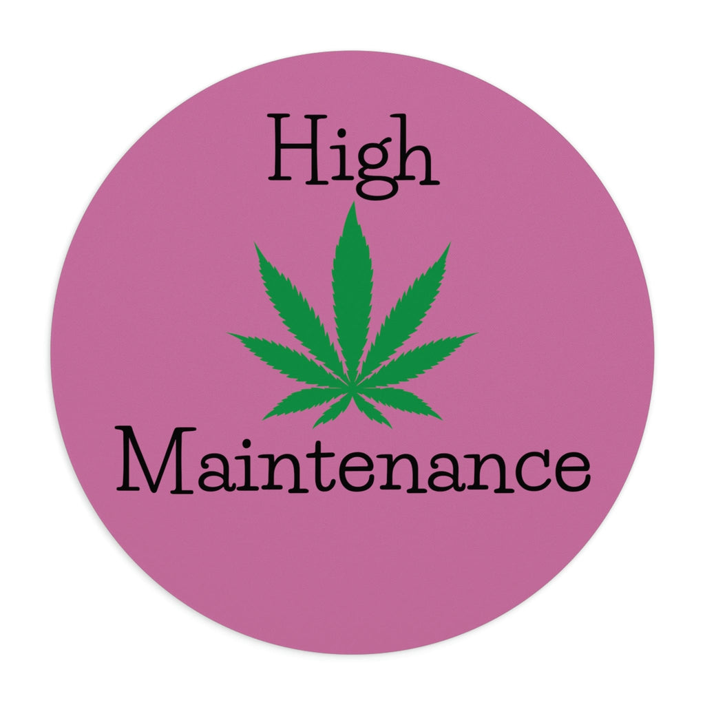 High Maintenance Mouse Pad