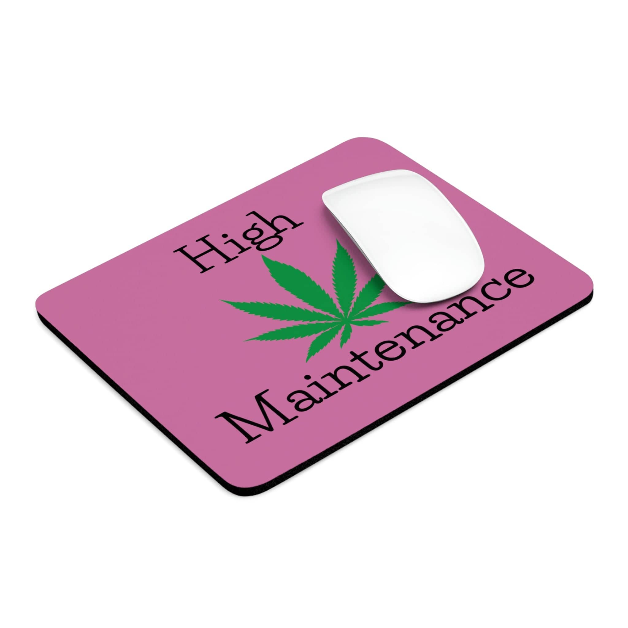 High Maintenance Mouse Pad
