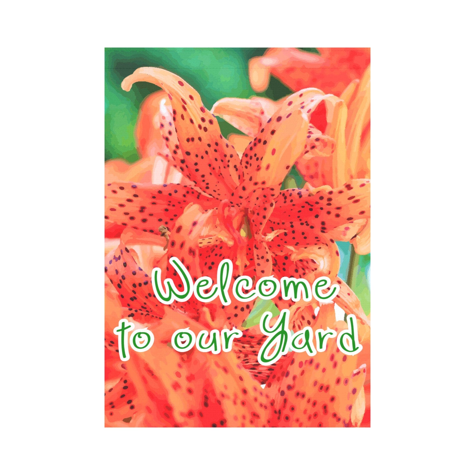Welcome to our Yard Orange Flowers Garden Flag 28" x 40" (Made in USA）