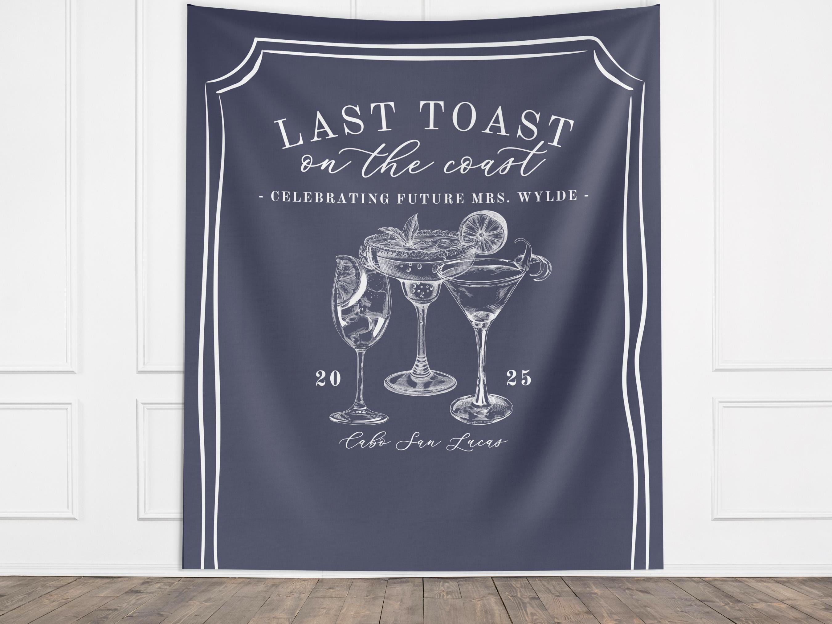 Last Toast on the Coast Custom Bachelorette Club Banner Backdrop