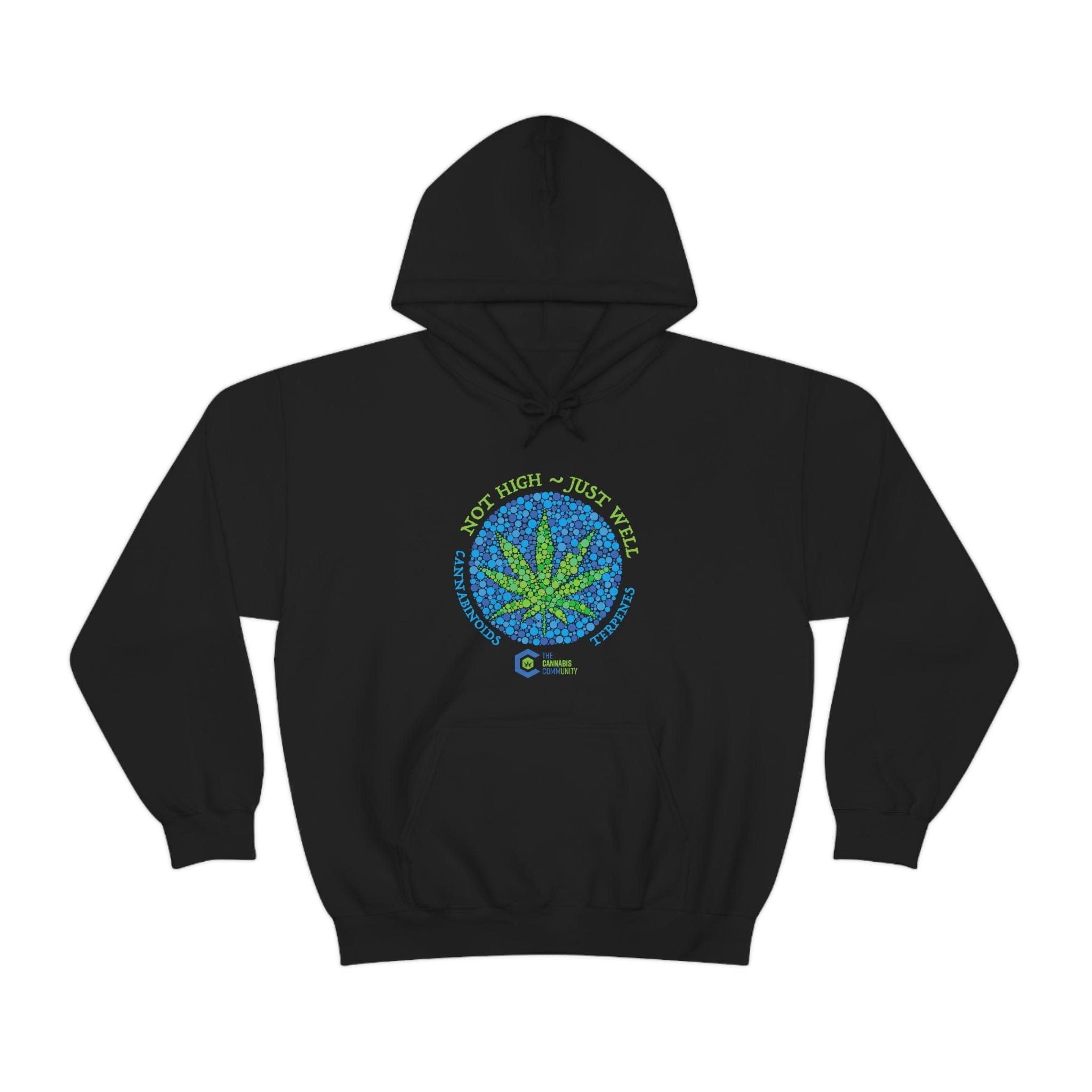 Not High, Just Well Cannabis Hoodies