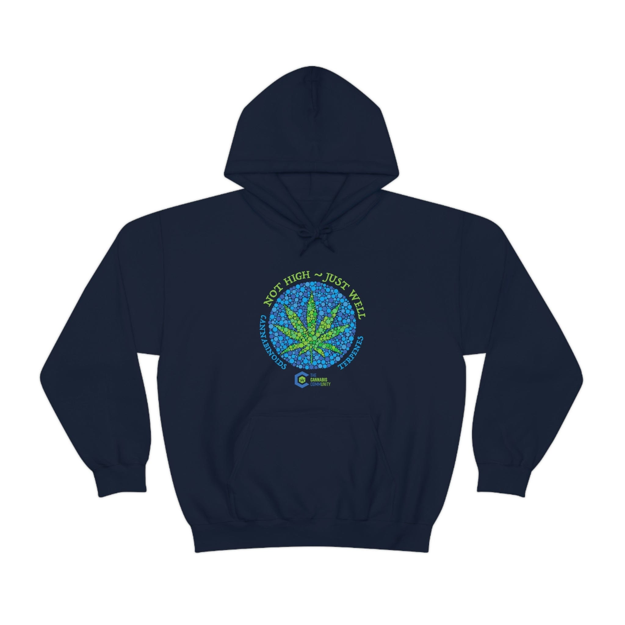 Not High, Just Well Cannabis Hoodies