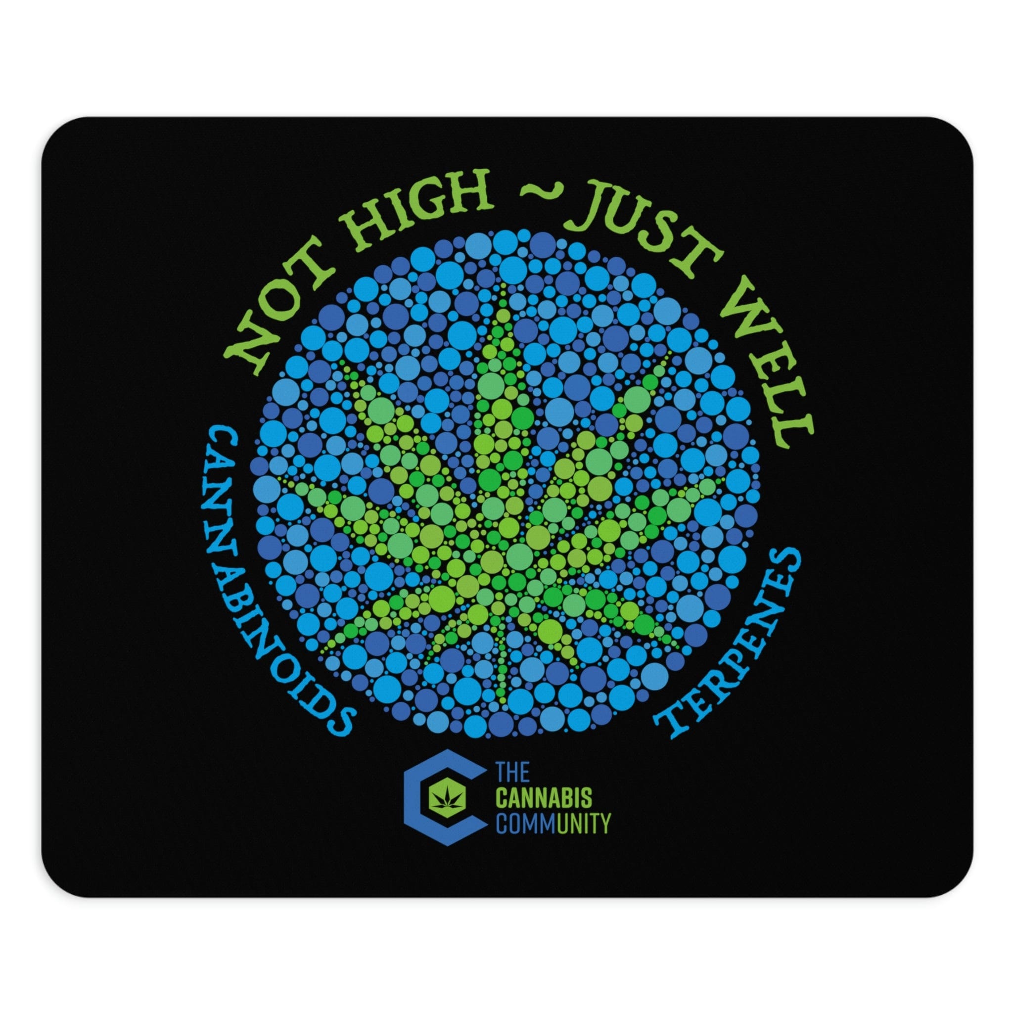 Not High, Just Well Black Mouse Pad