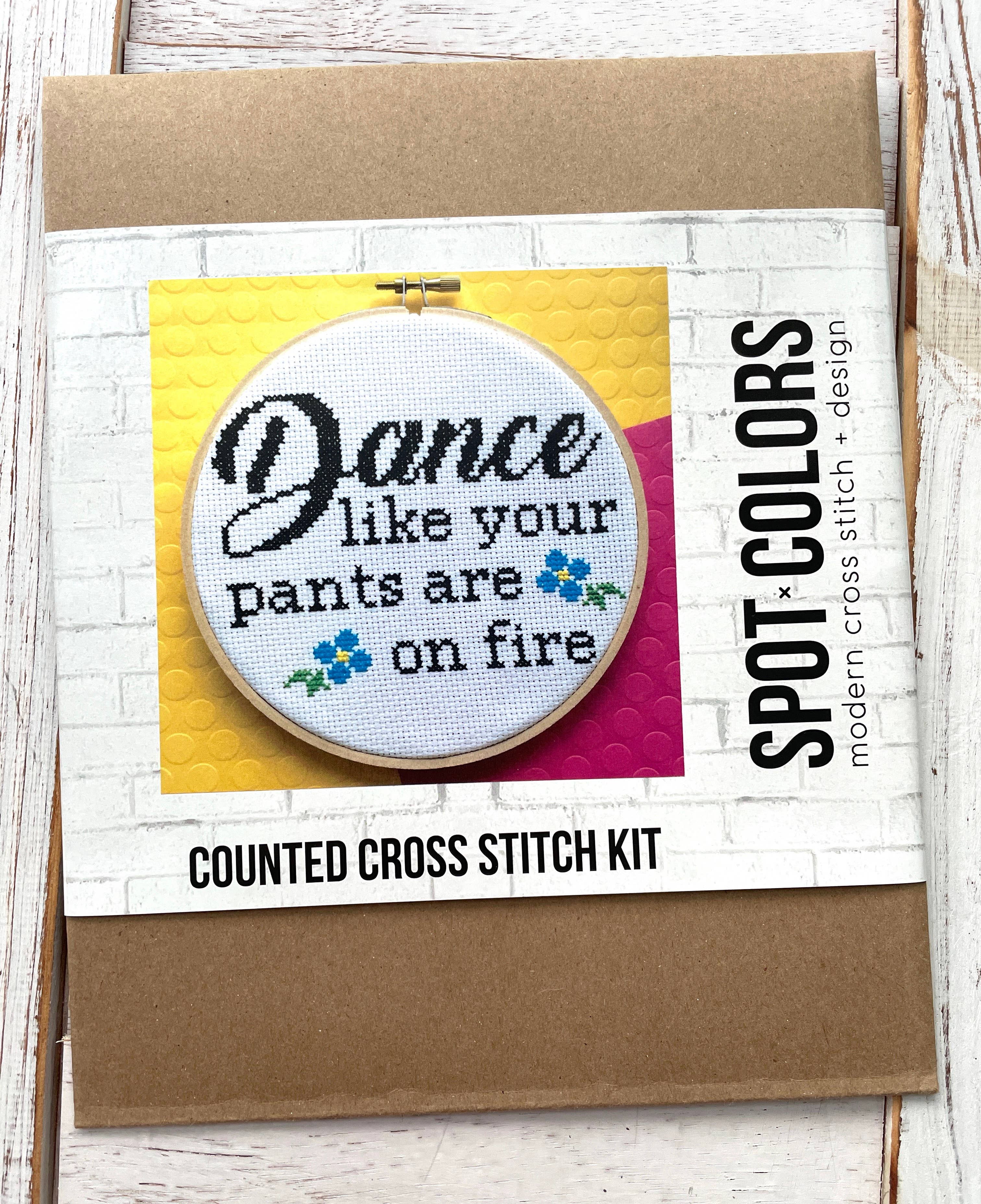 Dance Like Your Pants Are on Fire Cross Stitch Kit – Funny Floral Design (6”)
