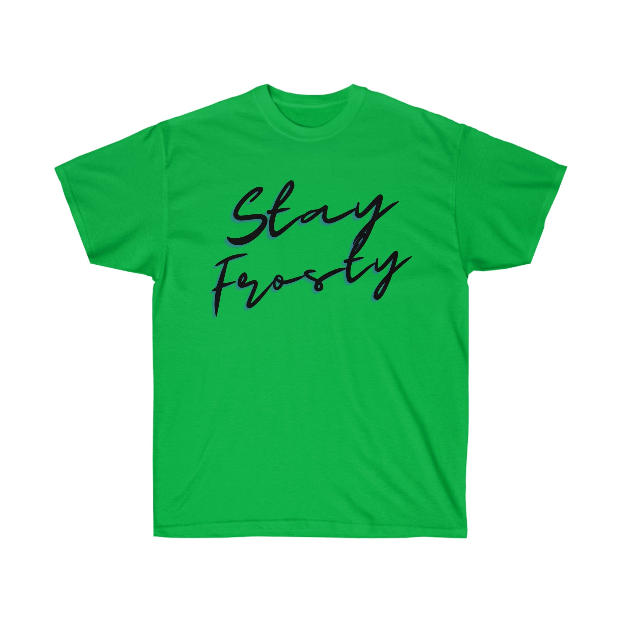 Stay Frosty Weed T-Shirt
